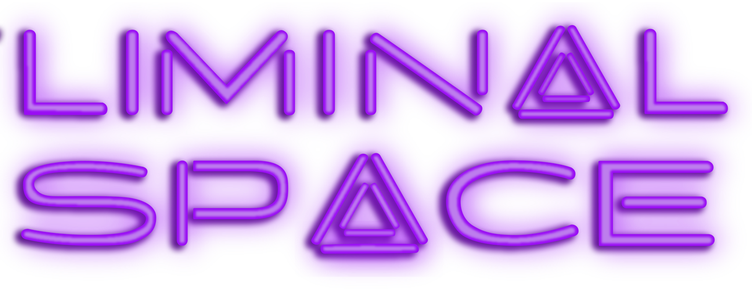 LIMINAL SPACE